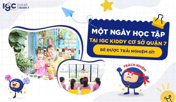 Một ngày học tại IGC Kiddy cơ sở Quận 7 – Ngôi trường hạnh phúc