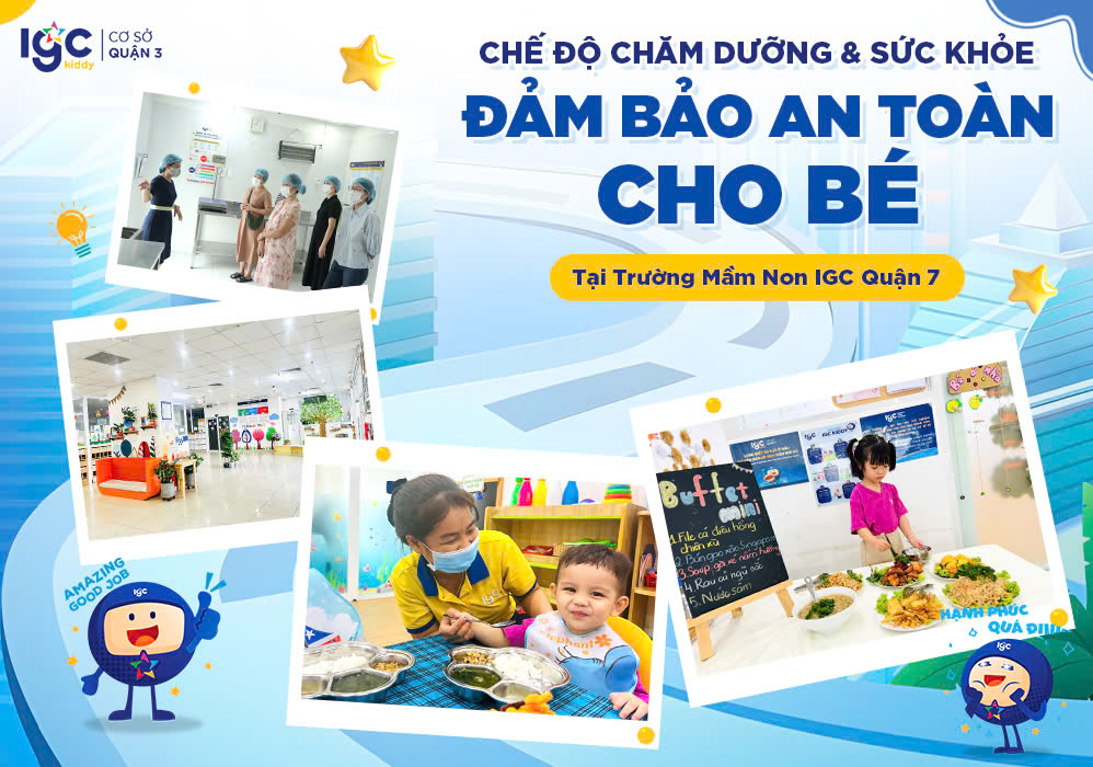 Chế độ chăm dưỡng & sức khỏe tại Trường Mầm Non IGC Quận 7 - An toàn và khoa học cho bé