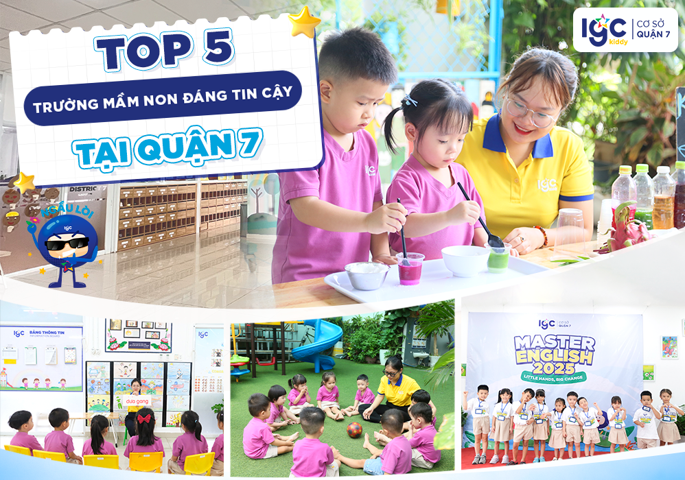 Top 5 trường mầm non đáng tin cậy tại Quận 7 – Gợi ý cho phụ huynh 2026