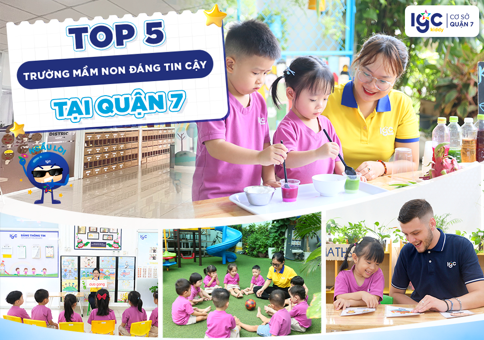 Top 5 trường mầm non đáng tin cậy tại Quận 7 – Gợi ý cho phụ huynh 2026